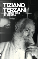 Un altro giro di giostra by Tiziano Terzani