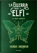 La guerra degli elfi. La saga completa by Herbie Brennan