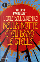 Nella notte ci guidano le stelle. Il sole dell'avvenire. Vol. 3 by Evangelisti Valerio