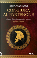 Congiura al Partenone by Marcos Chicot