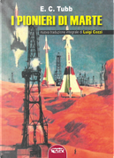 I pionieri di Marte by Edwin C. Tubb