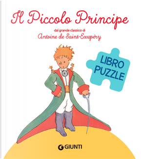 Il Piccolo Principe. Libro puzzle by Antoine de Saint-Exupéry