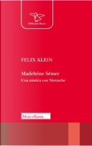 Madeleine Sémer. Una mistica con Nietzsche by Felix Klein
