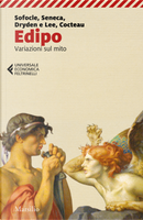 Edipo. Variazioni sul mito by Jean Cocteau, John Dryden, Lucio Anneo Seneca, Nathaniel Lee, Sofocle