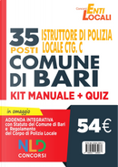 Comune di Bari. 35 posti istruttore di polizia locale Cat. C. Kit Manuale + Quiz by Giovanni Di Capua, Roberto Benigni