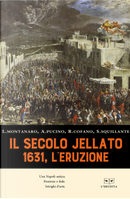 Il secolo jellato. 1631, l'eruzione by Annamaria Pucino, Lucia Montanaro, Raffaele Cofano, Stefania Squillante