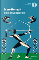 Il re deve morire by Mary Renault