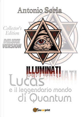 Lucas e il leggendario mondo di Quantum. Deluxe edition. Collector's edition by Antonio Soria