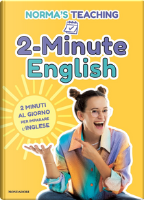 2-Minute English. 2 minuti al giorno per imparare l'inglese by Norma Cerletti