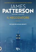 Il negoziatore by James Patterson, Michael Ledwidge