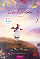 Anna dell'isola. Anna dai capelli rossi. Paperback. Vol. 3 by Lucy Maud Montgomery