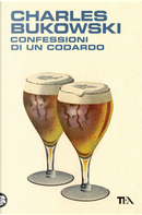 Confessioni di un codardo by Charles Bukowski
