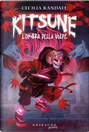 Kitsune. L'ombra della volpe by Cecilia Randall