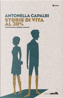 Storie di vita al 30% by Antonella Capalbi