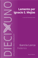 Lamento per Ignacio S. Mejías by Federico Garcia Lorca