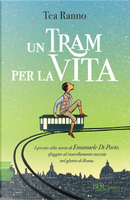 Un tram per la vita by Tea Ranno