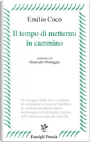 Il tempo di mettermi in cammino by Emilio Coco