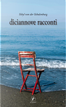 Diciannove racconti by Sibyl von der Schulenburg