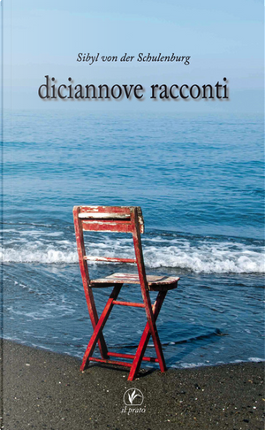 Diciannove racconti by Sibyl von der Schulenburg