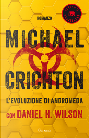 L'evoluzione di Andromeda by Daniel H. Wilson, Michael Crichton
