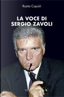 La voce di Sergio Zavoli by Rosita Copioli