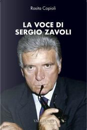 La voce di Sergio Zavoli by Rosita Copioli