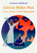 Science fiction plus. Four stories in five languages. Ediz. italiana, inglese, francese e tedesca by Antonio Bellomi