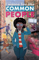 I wanna live like common people by Fabio Franchi, Lelio Bonaccorso, Marco Rizzo