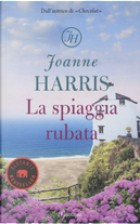 La spiaggia rubata by Joanne Harris