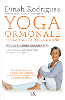 Yoga ormonale per la salute della donna by Dinha Rodrigues