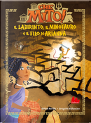 Il labirinto, il Minotauro e il filo di Arianna. Che mito! by Hélène Kérillis