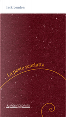 La peste scarlatta by Jack London