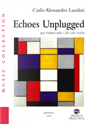 Echoes unplugged. Per violino solo. Ediz. italiana e inglese by Carlo Alessandro Landini