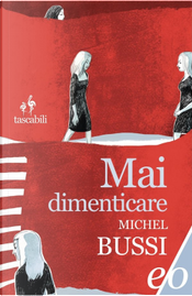 Mai dimenticare by Michel Bussi