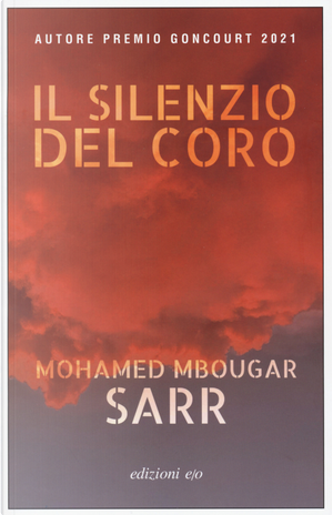 Il silenzio del coro by Mohamed Mbougar Sarr