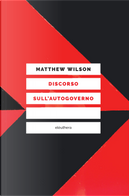 Discorso sull'autogoverno by Matthew Wilson
