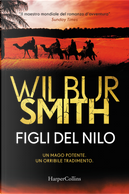 Figli del Nilo by Wilbur Smith