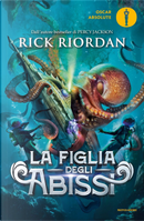 La figlia degli abissi by Rick Riordan