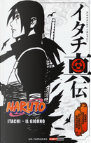 Itachi. Il giorno. Naruto by Masashi Kishimoto, Takashi Yano