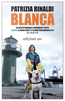 Blanca by Patrizia Rinaldi