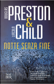 Notte senza fine by Douglas Preston, Lincoln Child