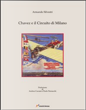 Chavez e il circuito di Milano by Armando Silvestri