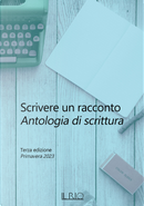 Scrivere un racconto. Antologia di scrittura. Terza edizione. Primavera 2023 by Anna Monelli, Fabio Pompili, Laura Bini, Raphaëlla Angeri, Susanna Carri, Tarcisio Maracchioni, Tiziano Poppi