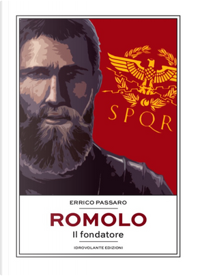 Romolo. Il fondatore by Errico Passaro