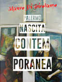 Palermo. Nascita contemporanea by Mauro Di Girolamo