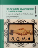 Tra mutualismo, emancipazionismo e coscienza nazionale. Il rapporto tra Apolloni, Dolfi e Garibaldi