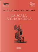 La scala a chiocciola by Mary Roberts Rinehart
