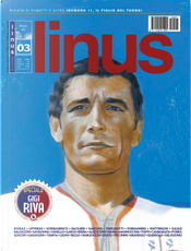 Linus by Anna Brandoli, Bill Watterson, Charles M. Schulz, Franco Manocchia, Giorgio Scerbanenco, Leila Marzocchi, Massimo Giacon, Paolo Bacilieri, Renato Queirolo, Sergio Algozzino, Sergio Toppi, Stefano Tartarotti, Stephan Pastis, Tom Gauld, Walter Leoni