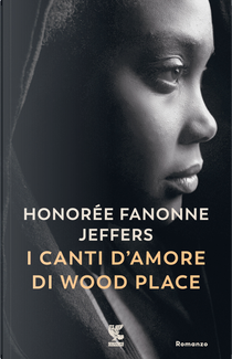 I canti d'amore di Wood Place by Honorée Fanonne Jeffers