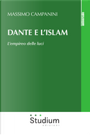 Dante e l'Islam. L'empireo delle luci by Massimo Campanini
